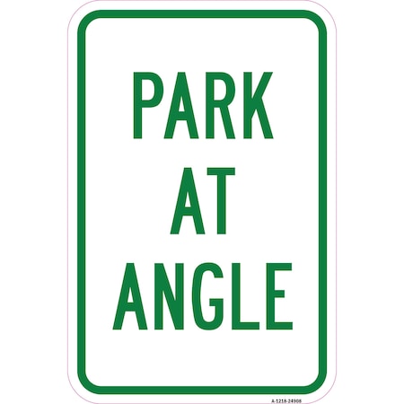 Signmission Park At Angle, Heavy-Gauge Aluminum Rust Proof Parking Sign, 12" x 18", A-1218-24908 A-1218-24908
